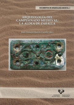 Arqueología del campesinado medieval : la aldea de Zaballa - Quirós Castillo, Juan Antonio