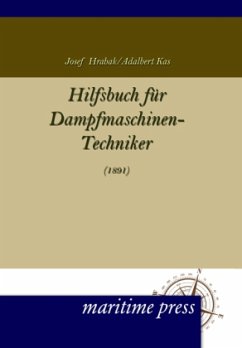 Hilfsbuch für Dampfmaschinen-Techniker - Hrabak, Josek;Kas, Adalbert