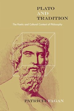 Plato and Tradition: The Poetic and Cultural Context of Philosophy - Fagan, Patricia