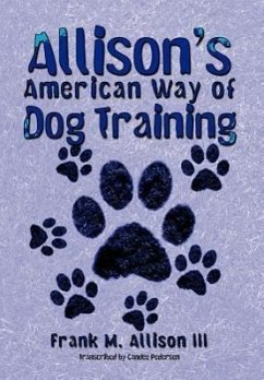 Allison's American Way of Dog Training - Allison III, Frank M.