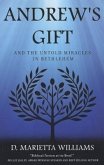 Andrew's Gift: And the Untold Miracles in Bethlehem