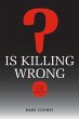 Is Killing Wrong? - Bild 1