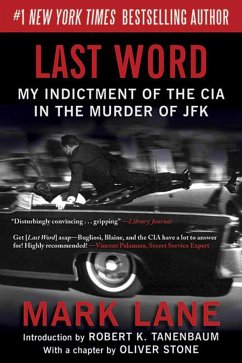 Last Word: My Indictment of the CIA in the Murder of JFK - Lane, Mark