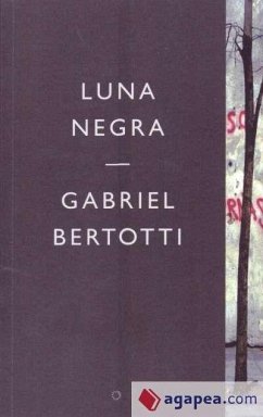 Luna negra - Bertotti, Gabriel