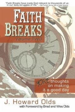 Faith Breaks, Volume 2: More Thoughts on Making It a Good Day - Olds, J. Howard