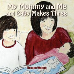 My Mommy and Me and Baby Makes Three - Wojton, Roxane