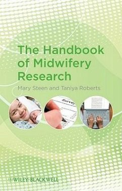 The Handbook of Midwifery Research - Steen, Mary (University of Chester); Roberts, Taniya (University of Chester)
