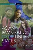Asian Immigration to the United States Asian Immigration to the United States