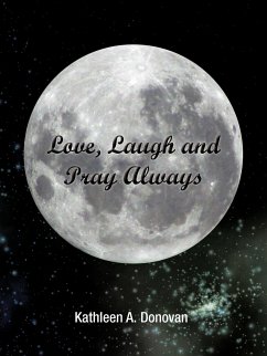 Love, Laugh and Pray Always - Donovan, Kathleen A.