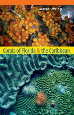 Corals of Florida and the Caribbean - Warner, George F