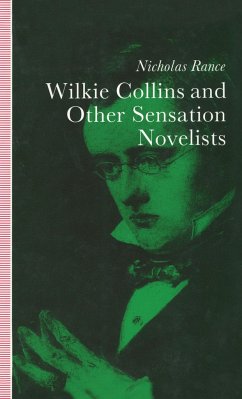 Wilkie Collins and Other Sensation Novelists: Walking the Moral Hospital - Rance, Nicholas