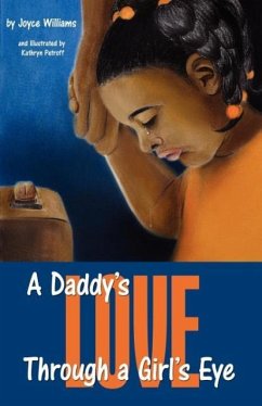 A Daddy's Love Through a Girl's Eye - Williams, Joyce