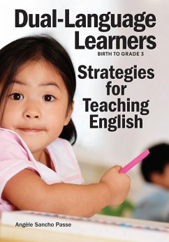 Dual-Language Learners: Strategies for Teaching English - Passe, Angèle Sancho