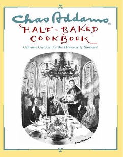 Chas Addams Half-Baked Cookbook - Addams, Charles