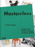Masterclass: Product Design: Guide to the World's Leading Graduate Schools