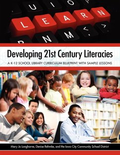 Developing 21st Century Literacies - Langhorne, Mary Jo; Rehmke, Denise