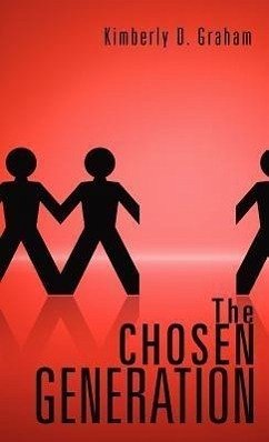 The Chosen Generation - Graham, Kimberly D.