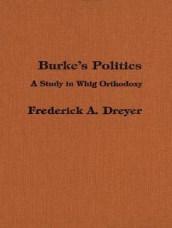 Burke's Politics - Dreyer, Frederick