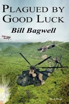 Plagued by Good Luck - Bagwell, Bill