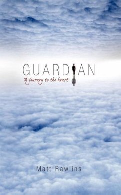 Guardian, a Journey to the Heart - Rawlins, Matt