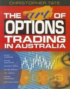 The Art of Options Trading in Australia - Tate, Christopher