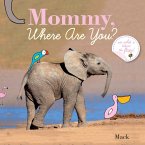 Mommy, Where Are You?