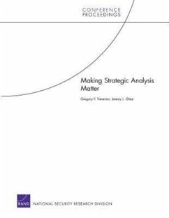 Making Strategic Analysis Matter - Treverton, Gregory F; Ghez, Jeremy J