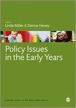 Policy Issues in the Early Years - Miller, Linda; Hevey, Denise