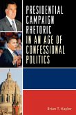 Presidential Campaign Rhetoric in an Age of Confessional Politics