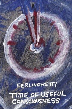 Time of Useful Consciousness - Ferlinghetti, Lawrence