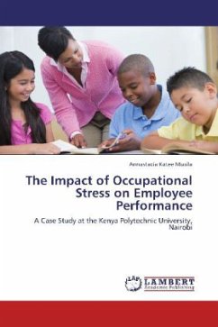 The Impact of Occupational Stress on Employee Performance - Katee Musila, Annastacia