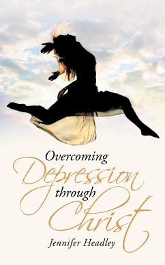 Overcoming Depression Through Christ - Headley, Jennifer