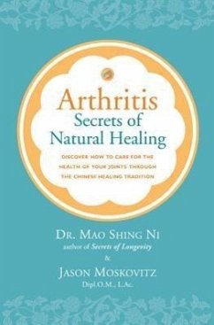 Arthritis: Secrets of Natural Healing - Moskovitz, Jason; Ni, Mao Shing