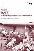 Fante : un legado de escritura, alcohol y supervivencia