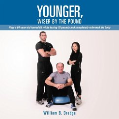 Younger, Wiser by the Pound - Dredge, William B.