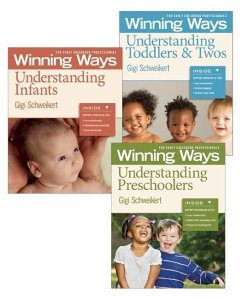 Understanding Infants, Toddlers & Twos, and Preschoolers [3-Pack]: Winning Ways for Early Childhood Professionals - Schweikert, Gigi