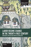 Labor Régime Change in the Twenty-First Century