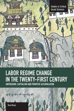 Labor Régime Change in the Twenty-First Century - Brass, Tom