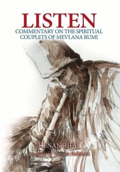 Listen: Commentary on the Spiritual Couplets of Mevlana Rumi - Rifai, Kenan