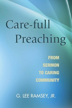 Care-full Preaching - Ramsey, G. Lee Jr.