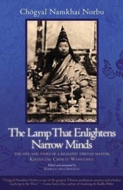 The Lamp That Enlightens Narrow Minds: The Life and Times of a Realized Tibetan Master, Khyentse Chokyi Wangchug - Namkhai Norbu, Chogyal