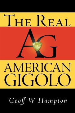 The Real American Gigolo - Hampton, Geoff W.