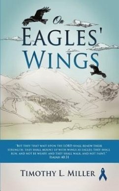 On Eagles' Wings - Miller, Timothy L.