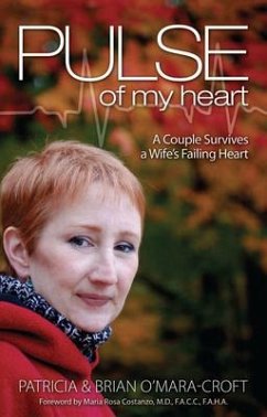 Pulse of My Heart: One Couple Survives a Wife's Failing Heart - O'Mara-Croft, Brian; O'Mara-Croft, Patricia