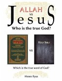 Allah Vs Jesus: Who Is the True God?
