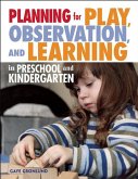 Planning for Play, Observation, and Learning in Preschool and Kindergarten