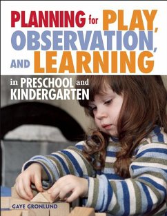 Planning for Play, Observation, and Learning in Preschool and Kindergarten - Gronlund, Gaye