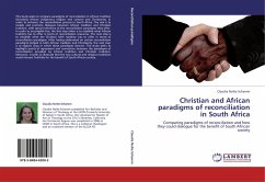 Christian and African paradigms of reconciliation in South Africa - Nolte-Schamm, Claudia