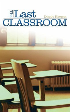 The Last Classroom - Havens, Dinah