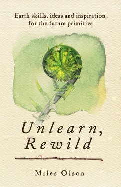 Unlearn, Rewild - Olson, Miles